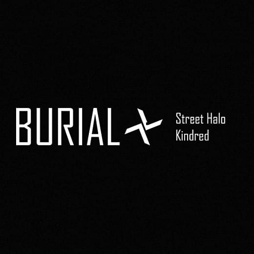 Burial – Street Halo / Kindred
