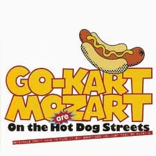 Go-Kart Mozart – On The Hot Dog Streets
