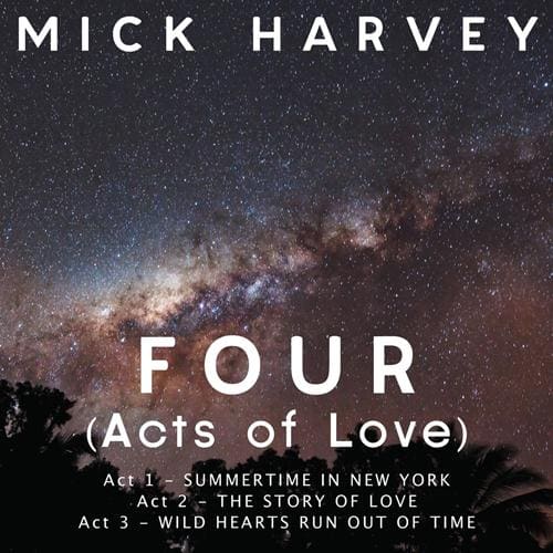 Mick Harvey – Four (Acts Of Love)