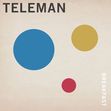 Teleman – Breakfast